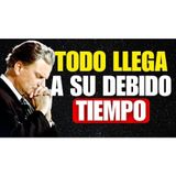 TODO llega a su Debido TIEMPO, Suelta y Confía en Dios, saldrás VICTORIOS@ - Enseñanzas Cristianas