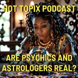 Are Psychics and Astrologers Real?