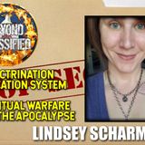 Indoctrination Education System - Spiritual Warfare for the Apocalypse with Lindsey Scharmyn