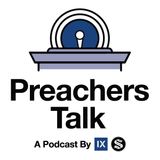 On Power for Preparation | Preachers Talk, Ep. 23