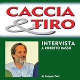 Intervista a Roberto Basso: "Il valore della caccia nella mostra di Castello Pasquini"