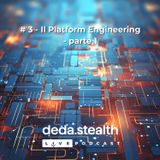 # 3 - Il Platform Engineering - parte 1