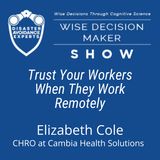 #200: Trust Your Workers When They Work Remotely: Elizabeth Cole, CHRO at Cambia Health Solutions