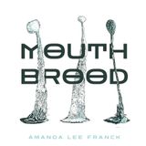 #155 - Mouth Brood (Recensione)