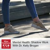 362: Mental Health: Shadow Work