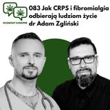 083 Jak CRPS i fibromialgia odbierają ludziom życie dr Adam Zgliński