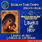 LAUDES DE HOY SÁBADO 3 DE ENERO 2026. CAMINO NEOCATECUMENAL. LITURGIA DE LAS HORAS.