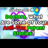 Doctors Share Their Anti-Vax Parent Stories (r/AskReddit Top Stories)