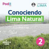 T1. Ep. 28 | Conociendo Lima Natural 2
