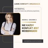 Nie każdy konflikt jest mobbingiem