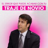 #12 LO QUE EL NOVIO DEBE SABER: Qué complementos usar + Claves para elegir el traje + TENDENCIAS