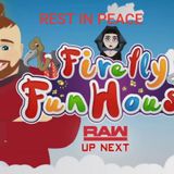 Firefly Funhouse DESTROYED!