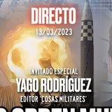 🔴 DIRECTO 13_03_2023 - ANÁLISIS GEOPOLÍTICO con Yago Rodríguez de CosasMilitares - Podcast Marc Vial