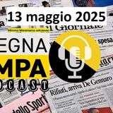 Rassegna stampa del 13  maggio 2025