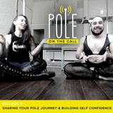Episode 9:  Building Self Confidence and Sharing your Pole Dance Journey