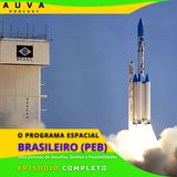 Programa Espacial Brasileiro (PEB) Uma Reflexão Sobre Controle, Ineficiência e os Sonhos de um Brasil no Espaço