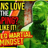 Mixed Martial Mindset: McGregor Is McRAPING More Than Just Your Wallet