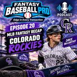 Episode 20: MLB Colorado Rockies 2026 Recap