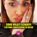 Sono Volati Schiaffi: L'Ultima Confessione di Belen Rodriguez!