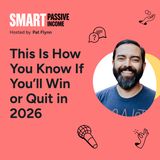 SPI 908: This Is How You Know If You’ll Win or Quit in 2026