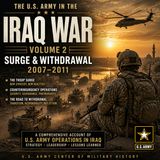 The U.S. Army in the Iraq War Vol. 2 | Surge & Withdrawal Audiobook (2007–2011 Military History Explained)nPart 2