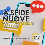 A sfide nuove, soluzioni (liberali) classiche - Con Raimondo Cubeddu