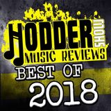 Ep. 195 Hodder Show Music Reviews: Best Of 2018!!