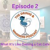 Episode 2: What It's Like Owning a Cat Cafe