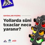 Yollarda süni tıxaclar necə yaranır?