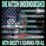 One Nation Undernourished with Obesity & Diarrhea for All (July 10, 2026)