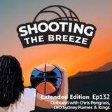 Ep132: Clubland with Chris Pongrass, CEO Sydney Flames & Kings - Extended Edition
