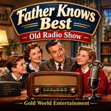 Father Knows Best - Father's Day Trip