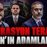 OPERASYON TERA FİDAN'IN TÜM ADAMLARI