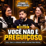 Você não é preguiçoso: FOCO, TDAH e a verdade sobre estudar #18