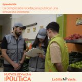 La ley de encuestas afecta la calidad de información electoral