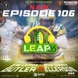Episode #106 Packer/Bears recap, Love & Malik, Who should start with Eagles? Defense, Last Drive?!  5 Teams & More