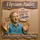 Dr.Joe Dispenza- How to change