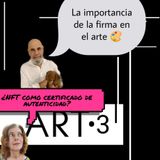 Capitulo5- ArT·3 La Importancia de la Firma en el Arte