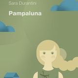 Sara Durantini "Pampaluna"