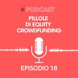 Ep. 18 - Pillole di Crowdfunding | European Crowdfunding Festival, Home Equity e Mercato secondario