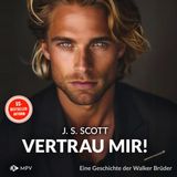 [German] - Vertrau mir! - Eine Geschichte der Walker-Brüder: Die Walker-Brüder, Band 2 (ungekürzt) by J.S. Scott