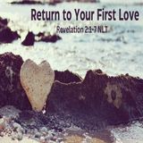 October 5, 2024 | Return to Your First Love