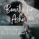 Beauty for Ashes