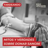 Mitos y verdades sobre donar sangre. INVITADO: Hernán Argote Berdugo