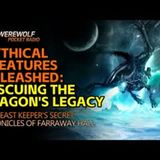 Mythical Creatures Unleashed Rescuing the Dragon's Legacy #audiobook #dragon