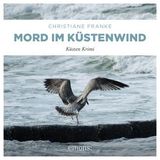 [German] - Mord im Küstenwind: Küsten Krimi by Christiane Franke
