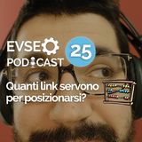 Quanti link servono per posizionarsi? - EV SEO Podcast #25