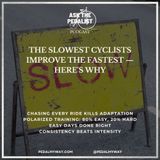 21 - The Slowest Cyclists Improve the Fastest — Here's Why