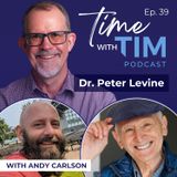 Treating Trauma with Somatic Healing | Dr. Peter A. Levine | Ep. 39