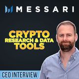 278. Messari CEO interview | Crypto Research, Data, & Tools